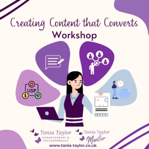 Creating Content that Converts By Tania Taylor Hypnotherapy and Psyhcotherapy