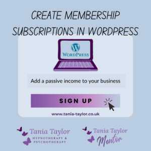 Create Membership Subscriptions in Wordpress By Tania Taylor Hypnotherapy and Psyhcotherapy