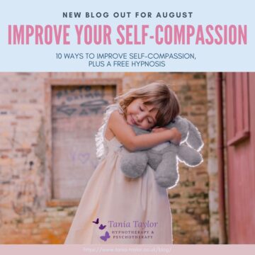 10 Ways to improve self-compassion by Tania Taylor Hypnotherapy and Psychotherapy